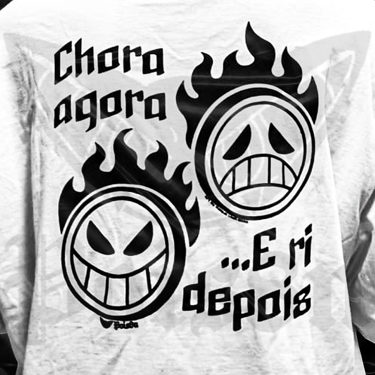 Chora Agora ...E ri depois Shirt